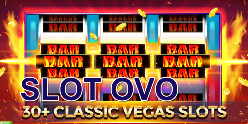 Join Masuk Slot Ovo Bonus Member Baru Menguntungkan